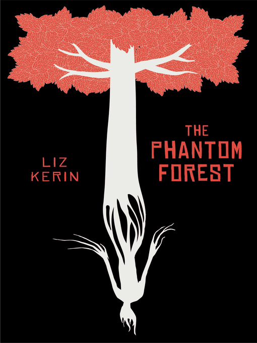 Title details for The Phantom Forest by Liz Kerin - Available